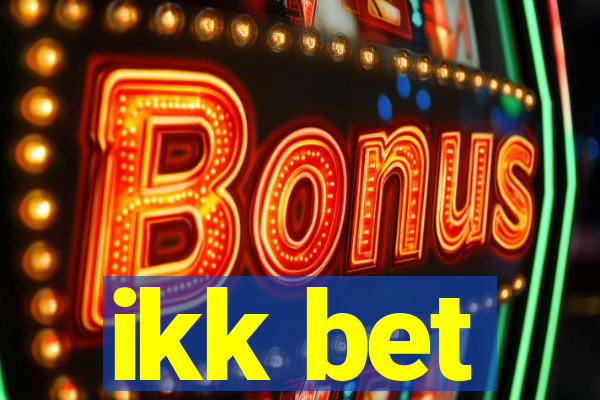 ikk bet